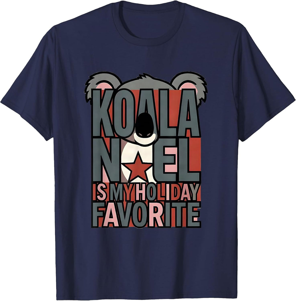 Koala Noel Is My Holiday Favorite Cute Koala Lover Christmas T-Shirt - Navy Blue