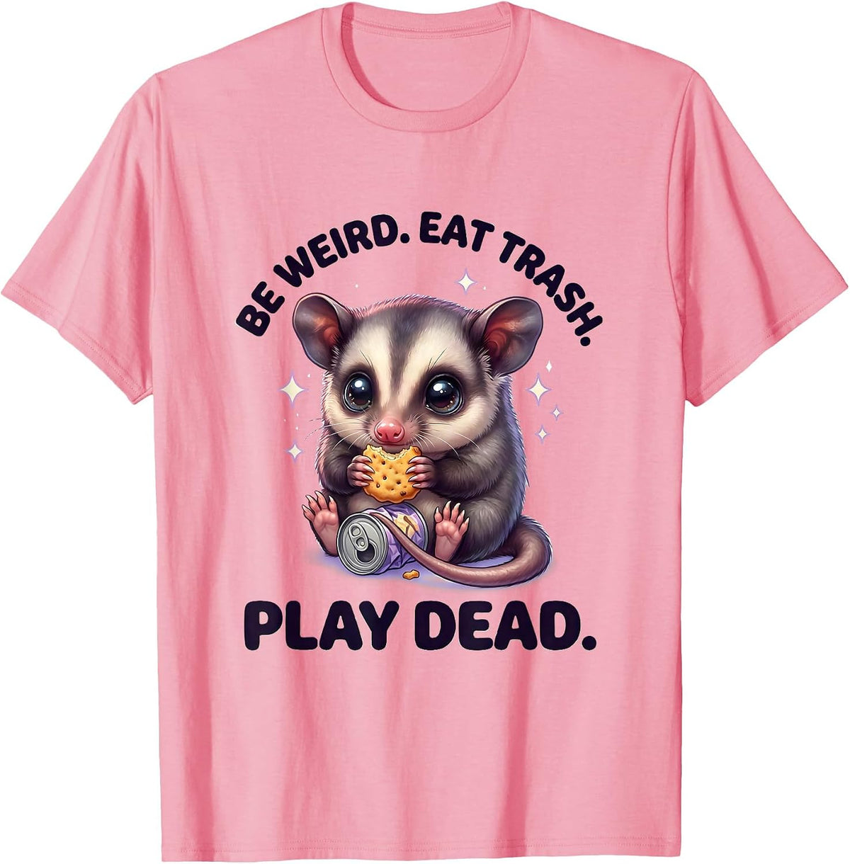Men's Be Weird Eat Trash Play Dead Cute Kawaii Opossum Meme Humor T-Shirt - Pink