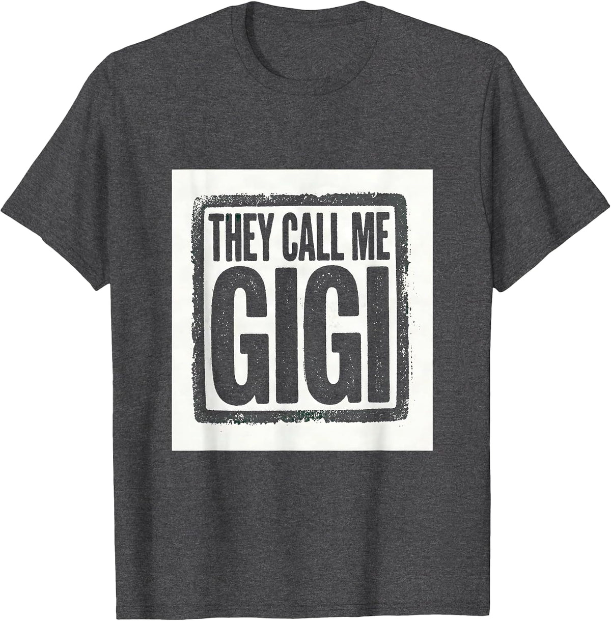 They Call Me Gigi Rubber Stamp Grandma Nickname National T-Shirt - Dark Heather Grey