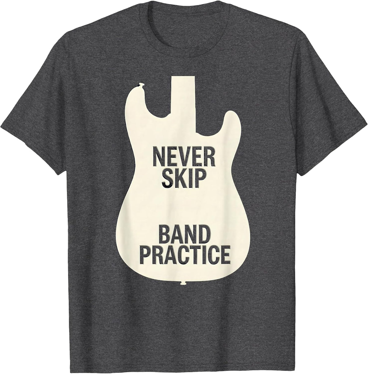 Never Skip Band Practice Musician Design T-Shirt - Dark Heather Grey