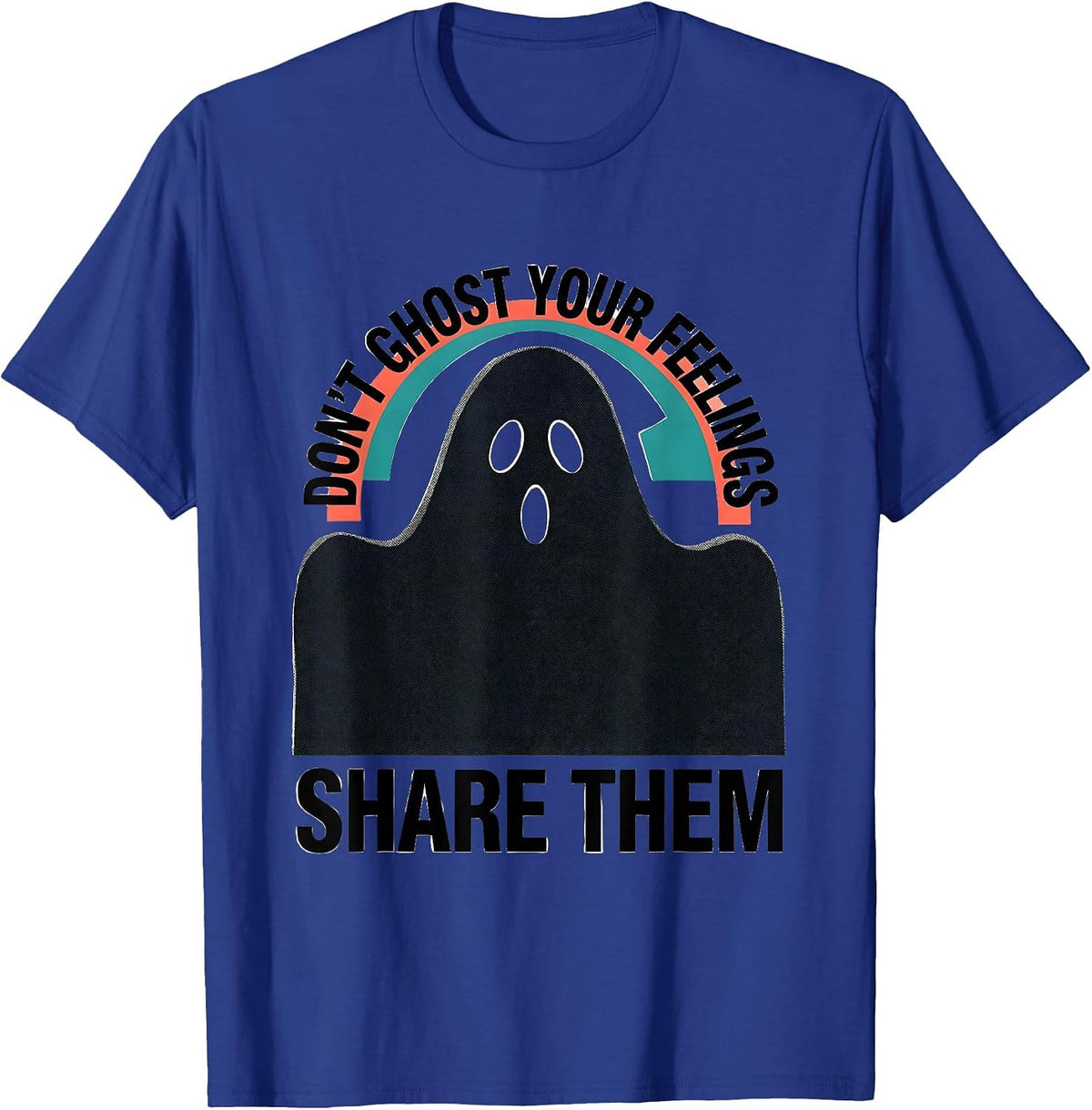 Men's Don't Ghost Your Feelings—Share Them Midcentury Modern T-Shirt - Royal Blue