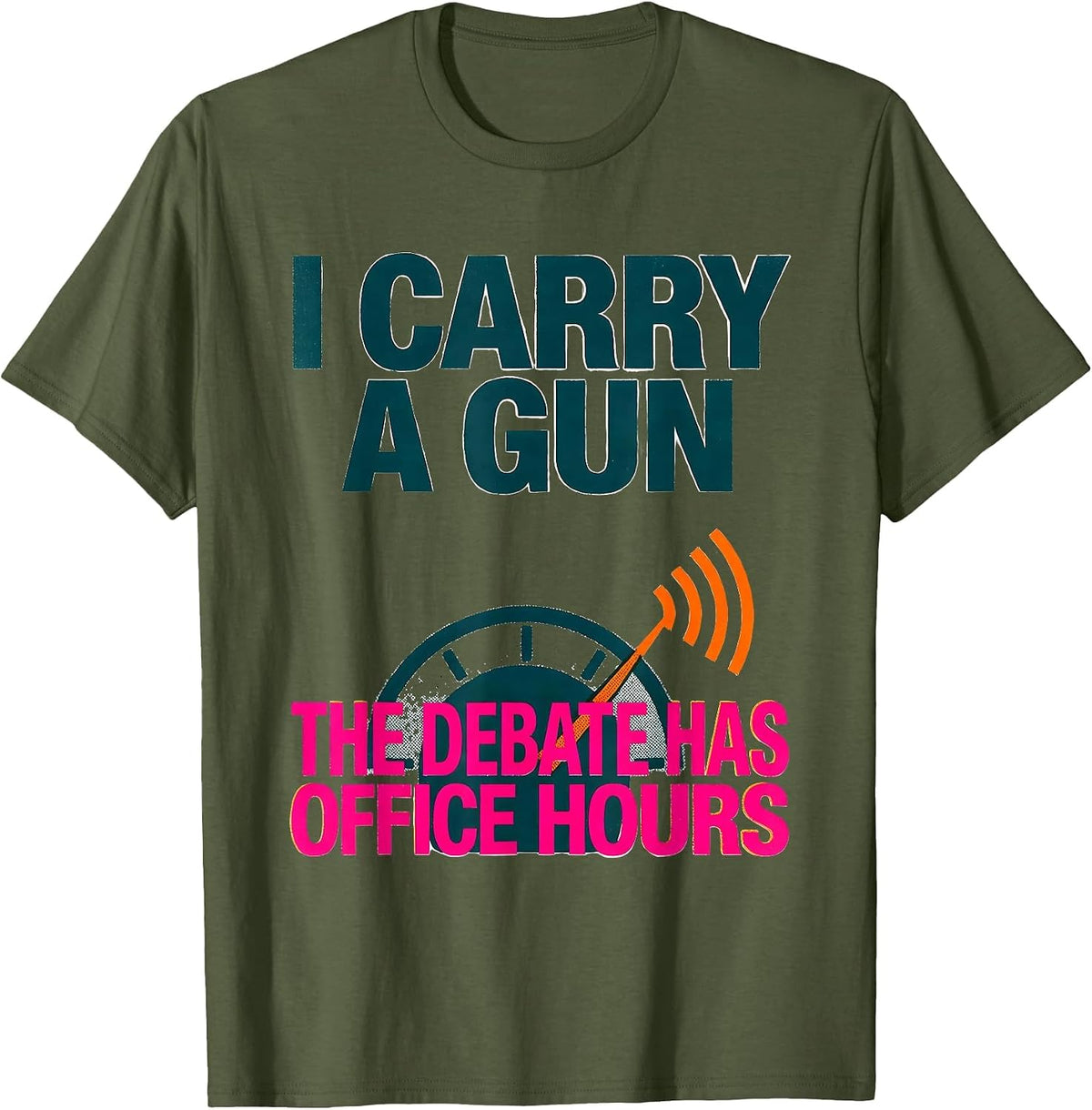 Men's I Carry A Gun The Debate Has Office Hours Funny T-Shirt - Olive Green