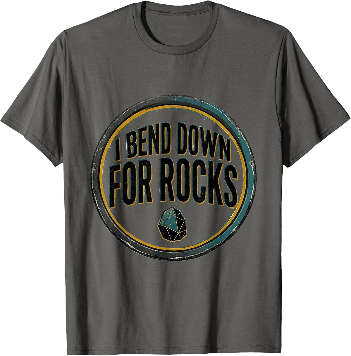 Men's I Bend Down For Rocks Funny Rock Collector Geology Humor T-Shirt - Asphalt Grey