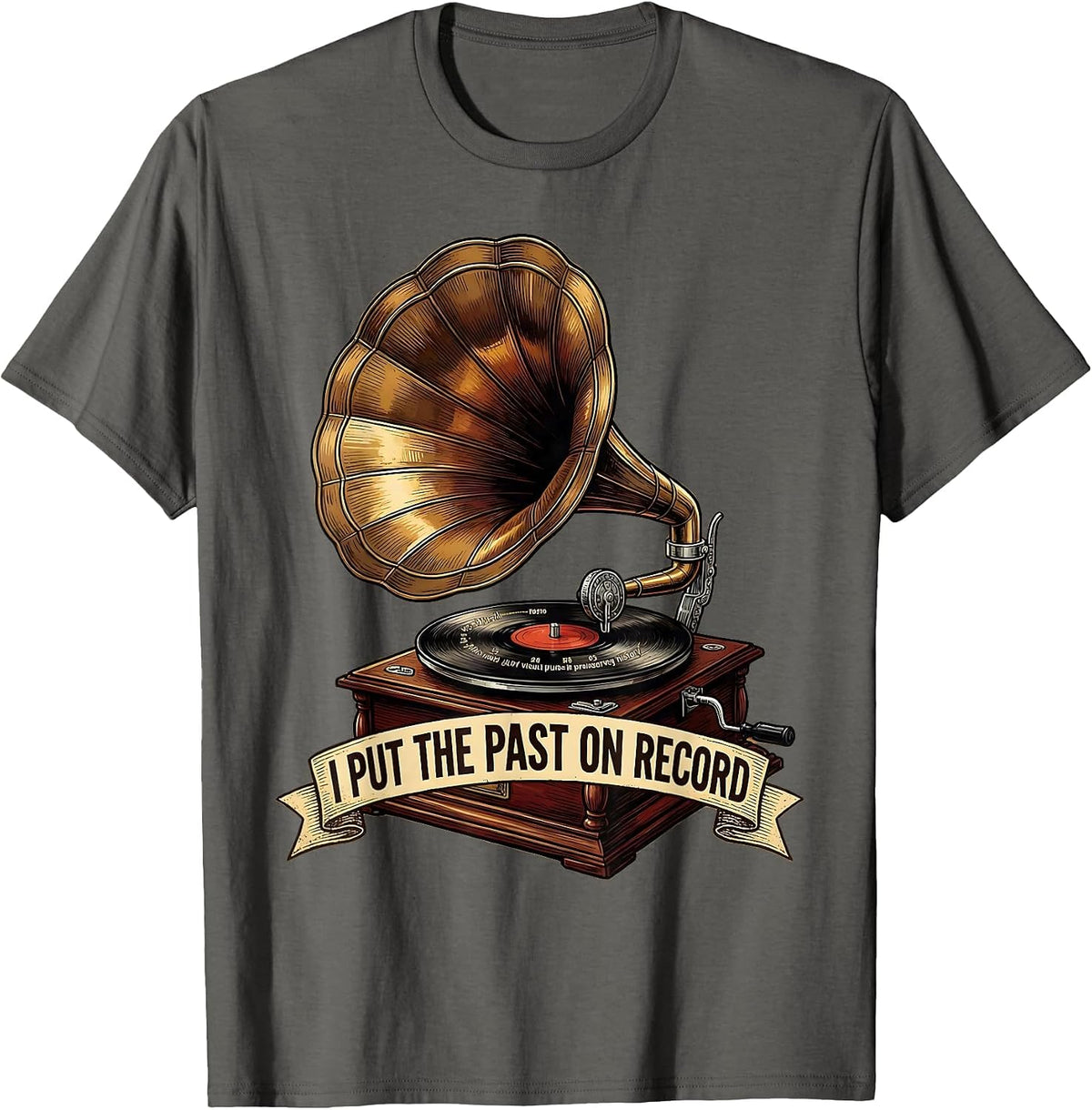Men's I Put The Past On Record Funny History Teacher Humor T-Shirt - Asphalt Grey