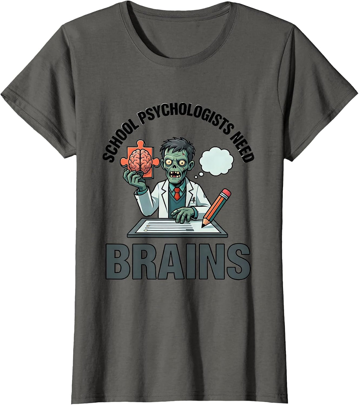 Women's School Psychologists Need Brains Funny Zombie Halloween T-Shirt - Asphalt Grey