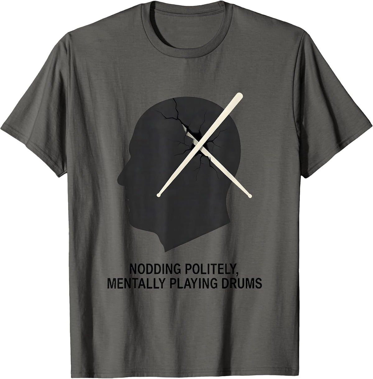 Men's Nodding Politely, Mentally Playing Drums Funny Drum T-Shirt - Asphalt Grey