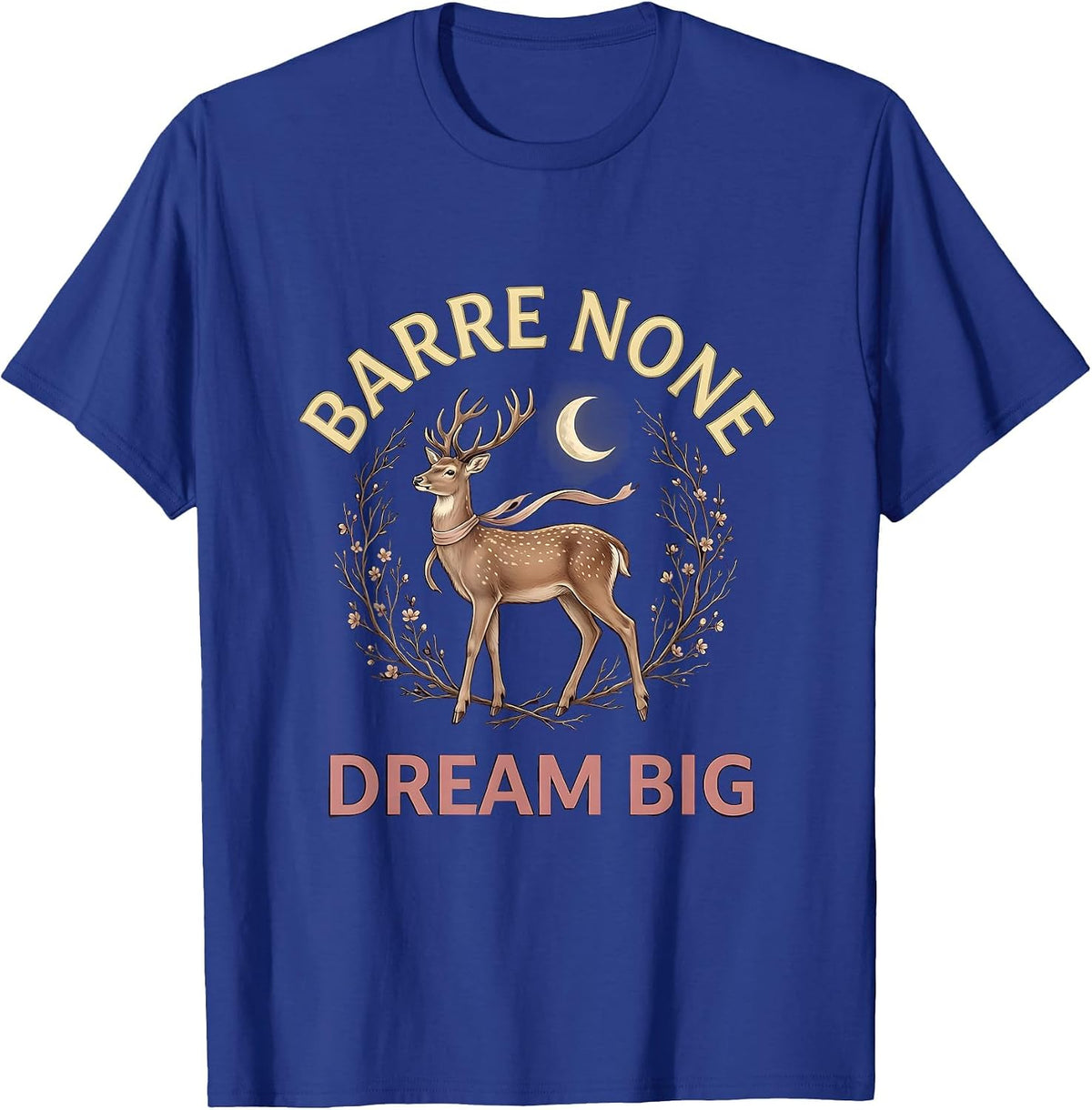 Barre None Dream Big Balletcore Fashion Design T-Shirt - Royal Blue