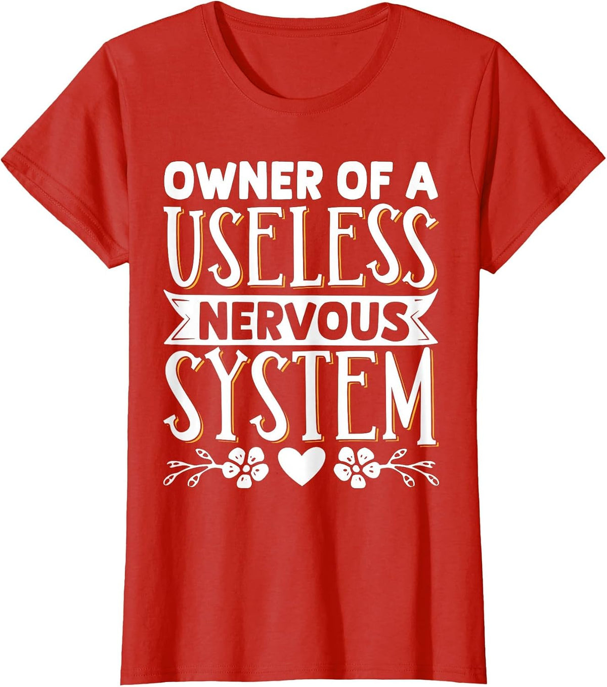 Owner of A Useless Nervous System T-Shirt - Red