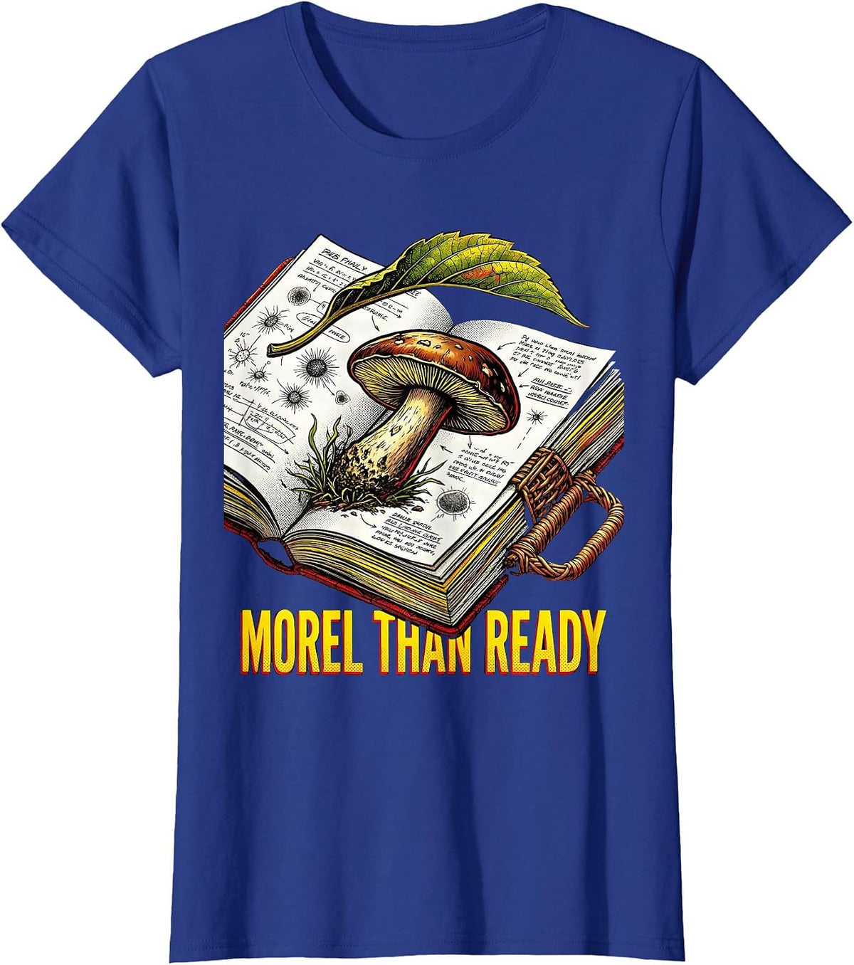 Women's Morel Than Ready Pop Art Funny Mushroom Forager Hunting T-Shirt - Royal Blue