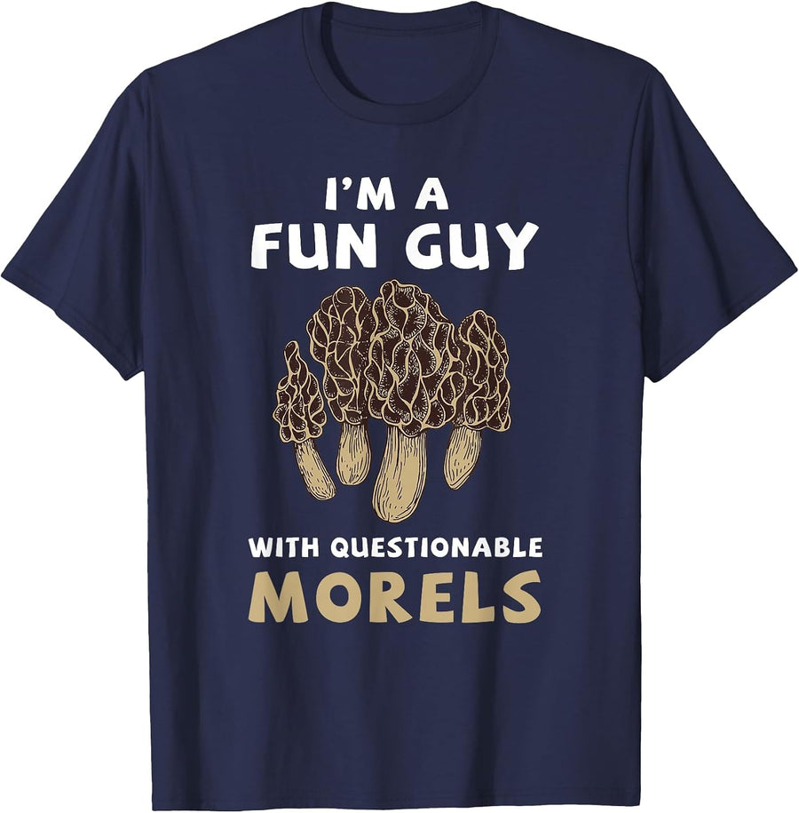 I'm A Fun Guy with Questionable Morels Funny Mushroom T-Shirt - Navy Blue