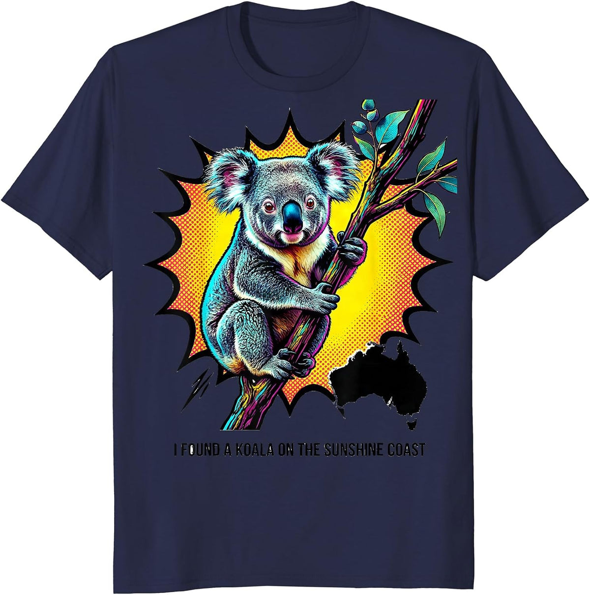 I Found A Koala On The Sunshine Coast Pop Art Australia T-Shirt - Navy Blue