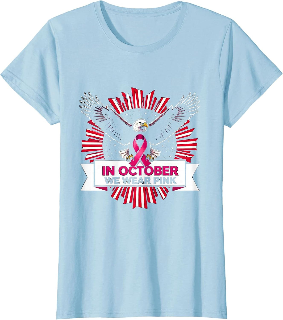 Women's In October We Wear Pink Patriotic Eagle Breast Cancer T-Shirt - Baby Blue
