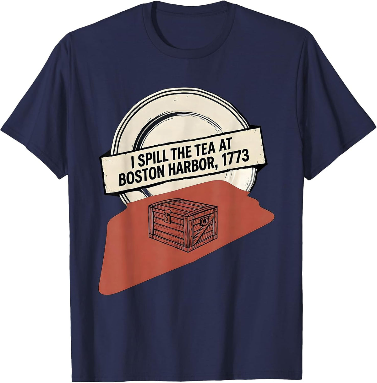 I Spill The Tea At Boston Harbor, 1773 Funny History Teacher T-Shirt - Navy Blue