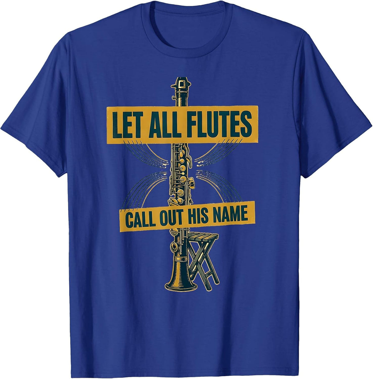 Men's Let All Flutes Call Out His Name Christian Worship Flute T-Shirt - Royal Blue