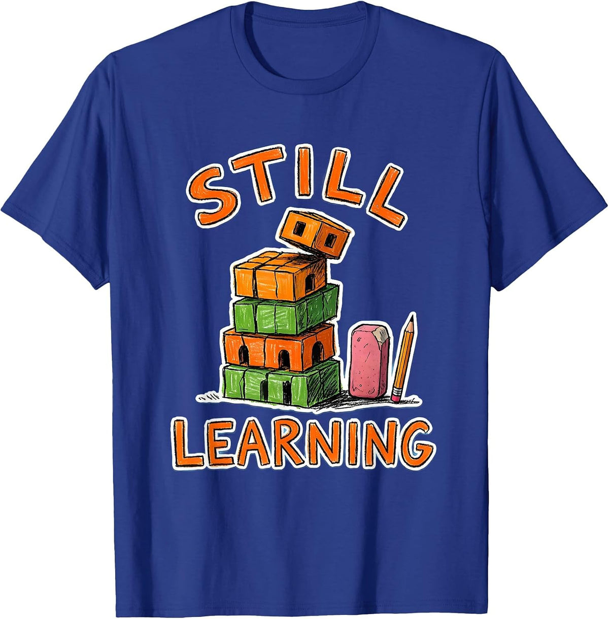Men's Still Learning Naive Kidcore Growth Mindset Teacher T-Shirt - Royal Blue