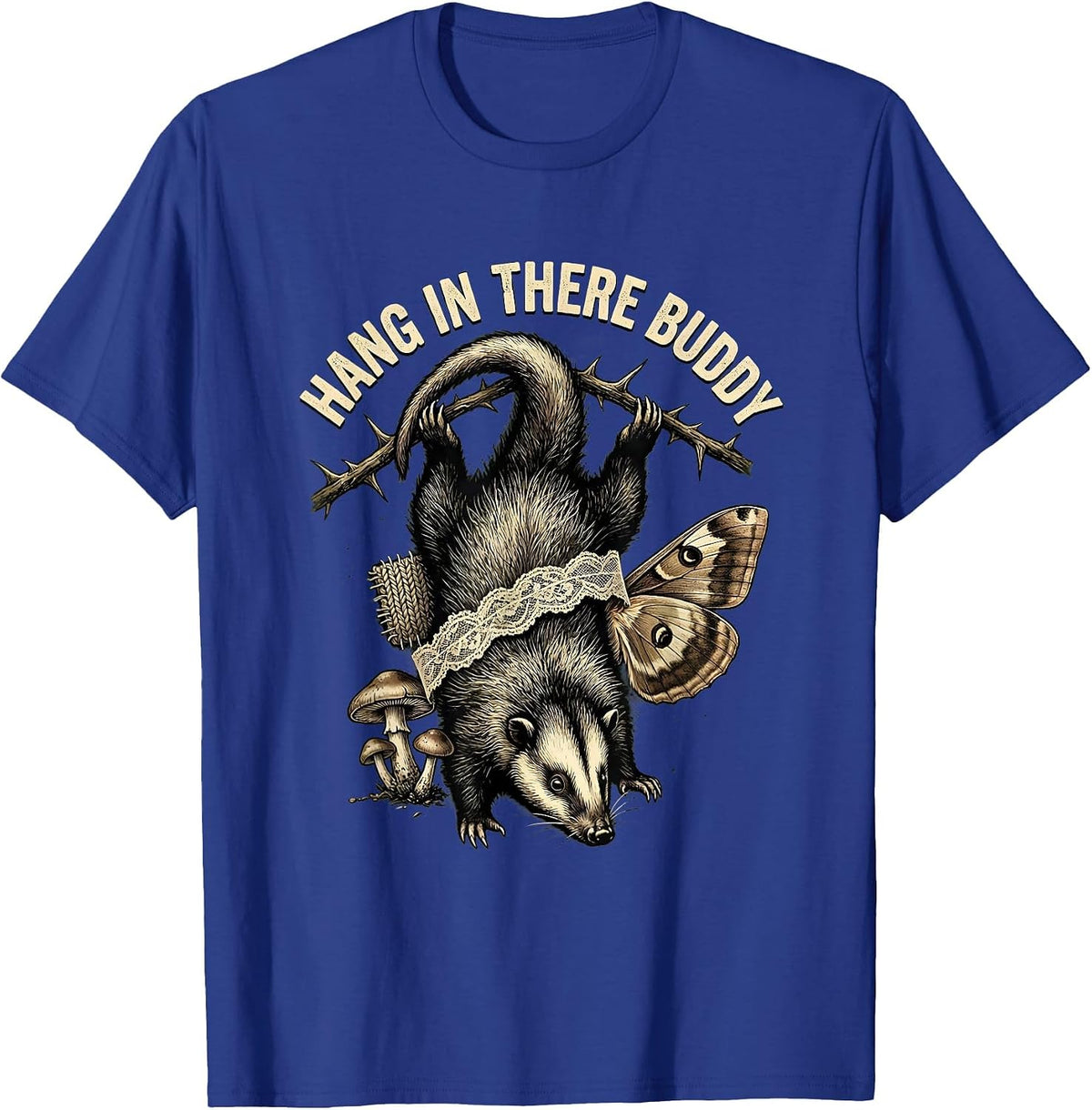 Hang In There Buddy Funny Opossum Design T-Shirt - Royal Blue