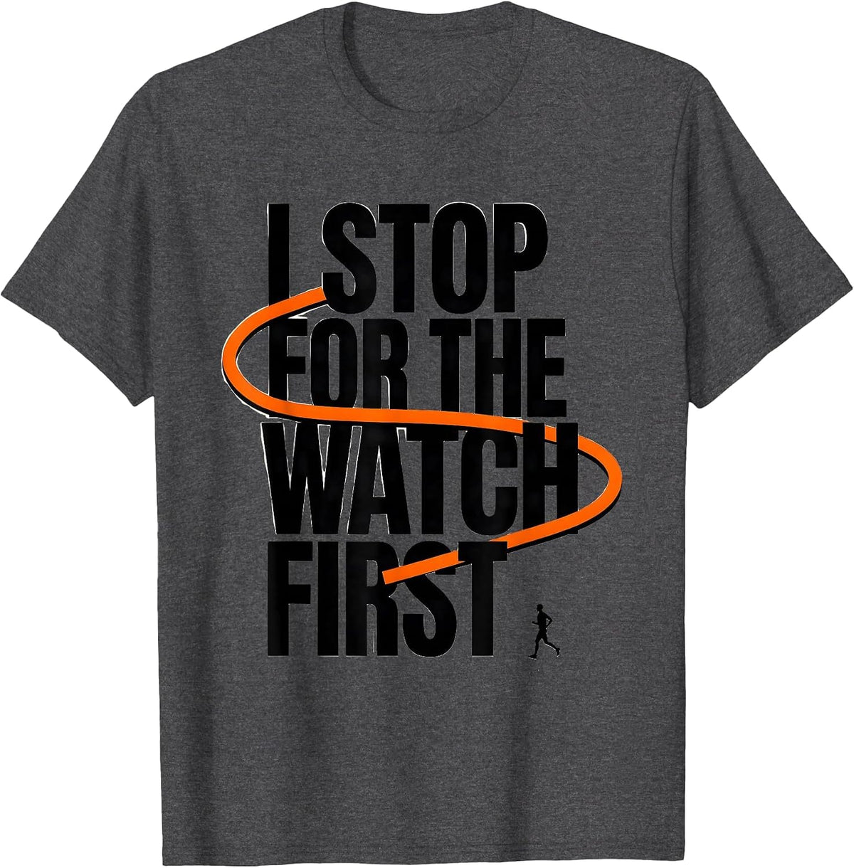 Men's I Stop For The Watch First Funny Runner Marathon Cross T-Shirt - Dark Heather Grey