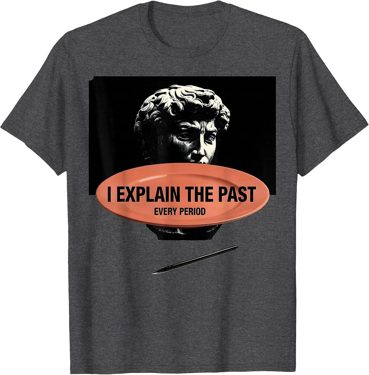 Men's I Explain The Past Every Period Funny History Teacher Back T-Shirt - Dark Heather Grey
