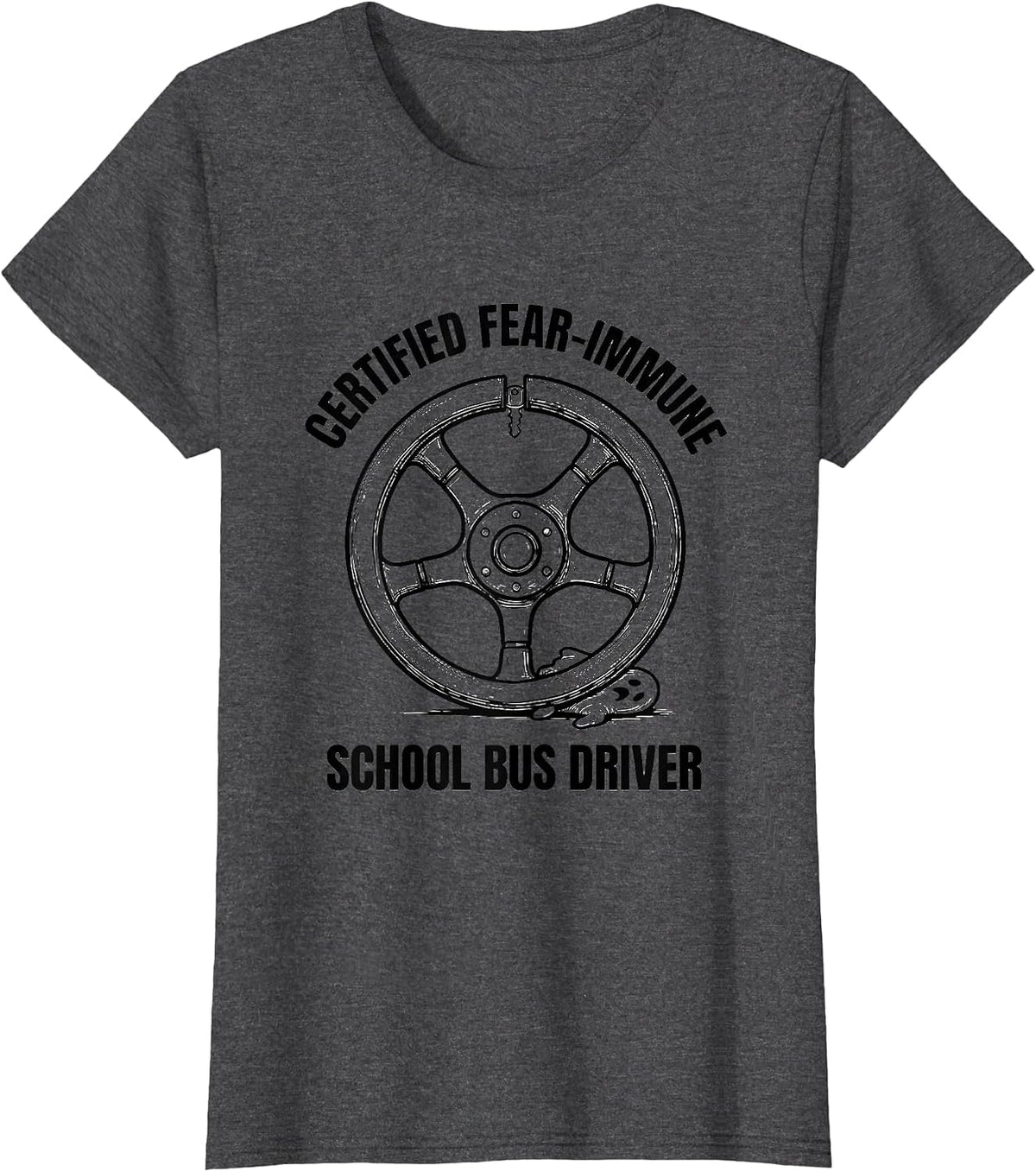 Women's Certified Fear-Immune: School Bus Driver Funny T-Shirt - Dark Heather Grey