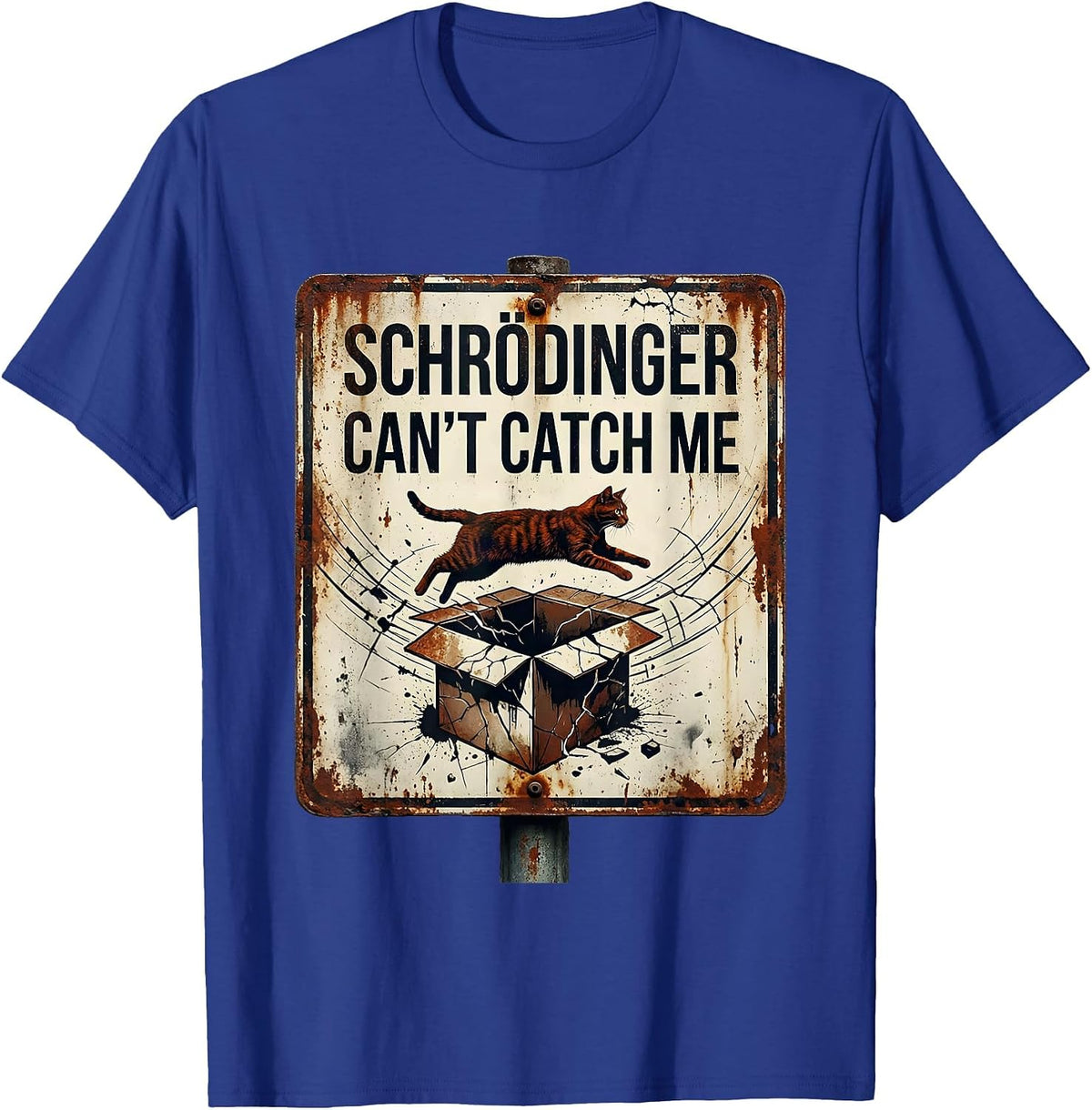 Schrödinger Can't Catch Me Funny Quantum Physics Geek Humor T-Shirt - Royal Blue