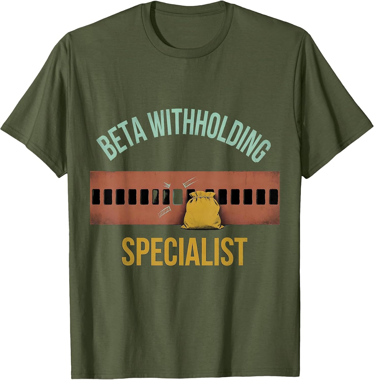 Beta Withholding Specialist Funny Rock Climbing Bouldering T-Shirt - Olive Green