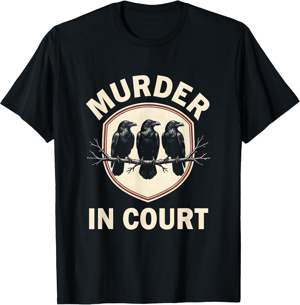 Men's Murder In Court Heraldic Crow Murder Humor Bird Lover Emblem T-Shirt - Black