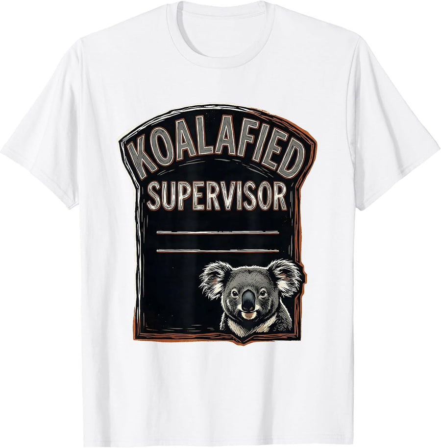 Men's Koalafied Supervisor Funny Koala Pun Animal Lover Gift T-Shirt - White