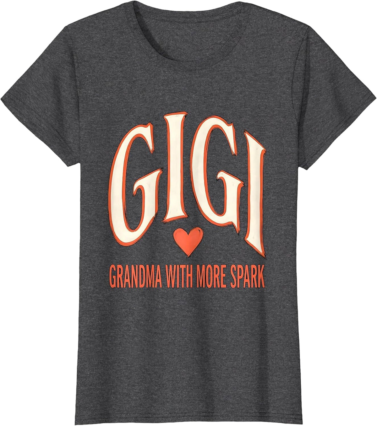 Women's Gigi Grandma With More Spark Funny Grandmother Gift T-Shirt - Dark Heather Grey