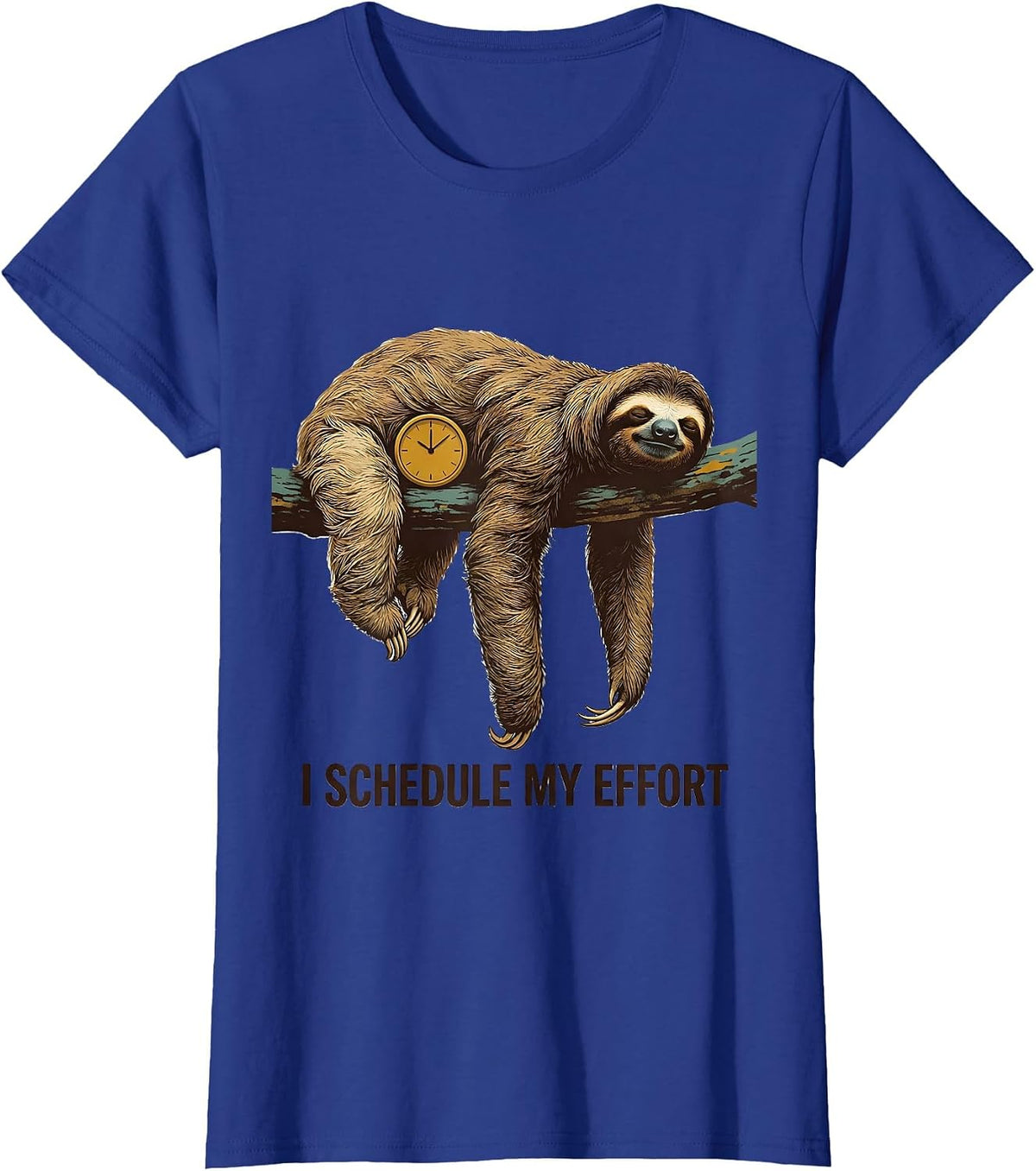 Women's I Schedule My Effort Funny Sloth Humor Gift for Sloth Lovers T-Shirt - Royal Blue