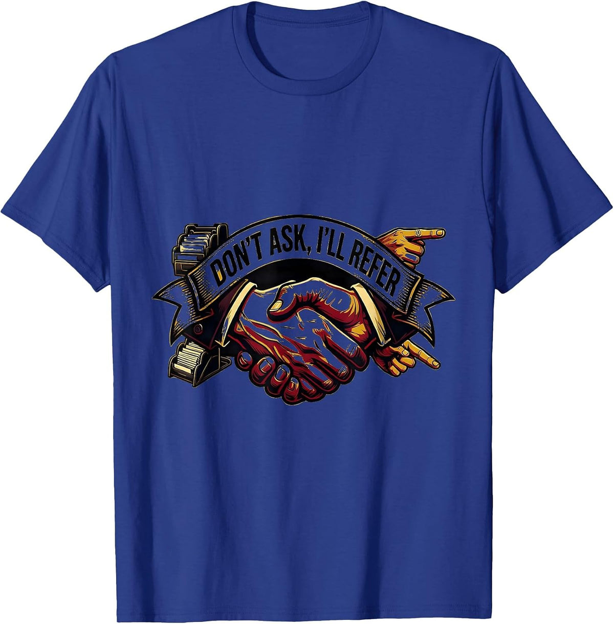 I Cant But I Know A Guy Referral Design T-Shirt - Royal Blue