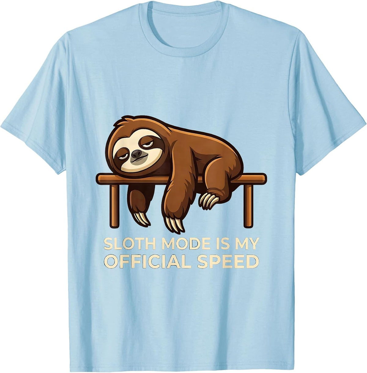 Men's Sloth Mode Is My Official Speed Funny Sloth Lover Humor T-Shirt - Baby Blue