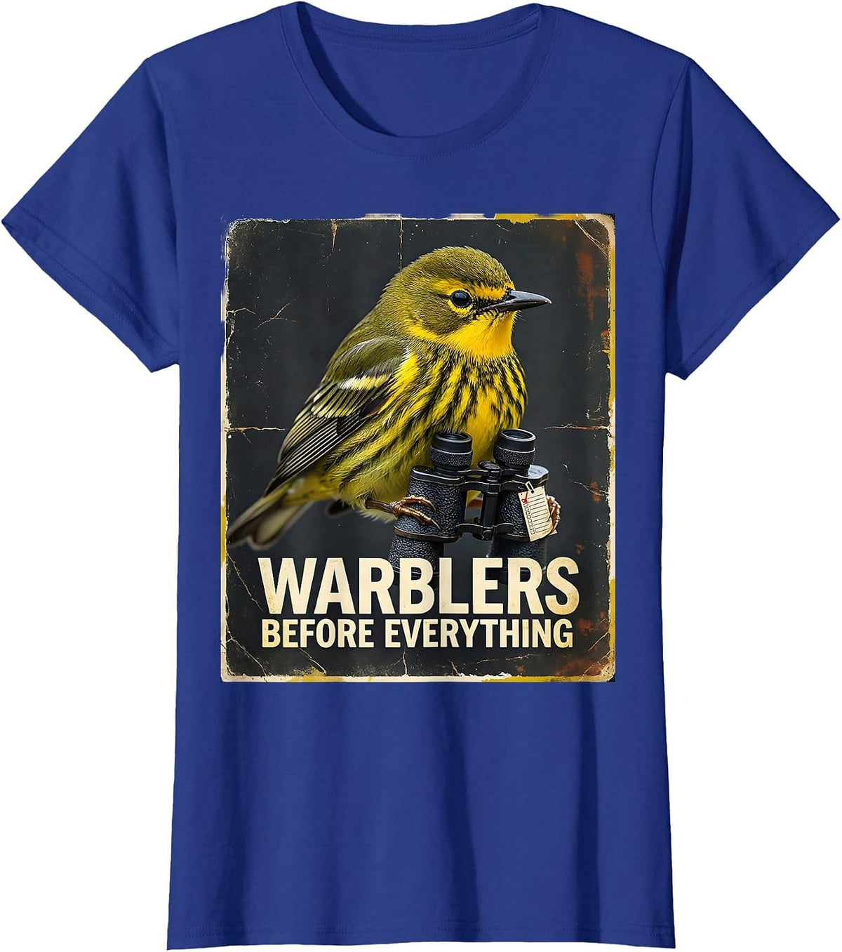 Women's Warblers Before Everything Funny Birdwatching Bird Lover T-Shirt - Royal Blue
