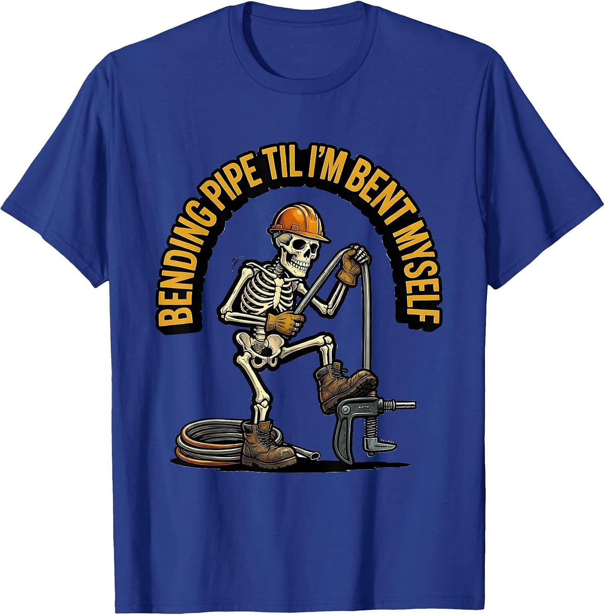 Men's Bending Pipe Til I'm Bent Myself Funny Electrician Skeleton T-Shirt - Royal Blue