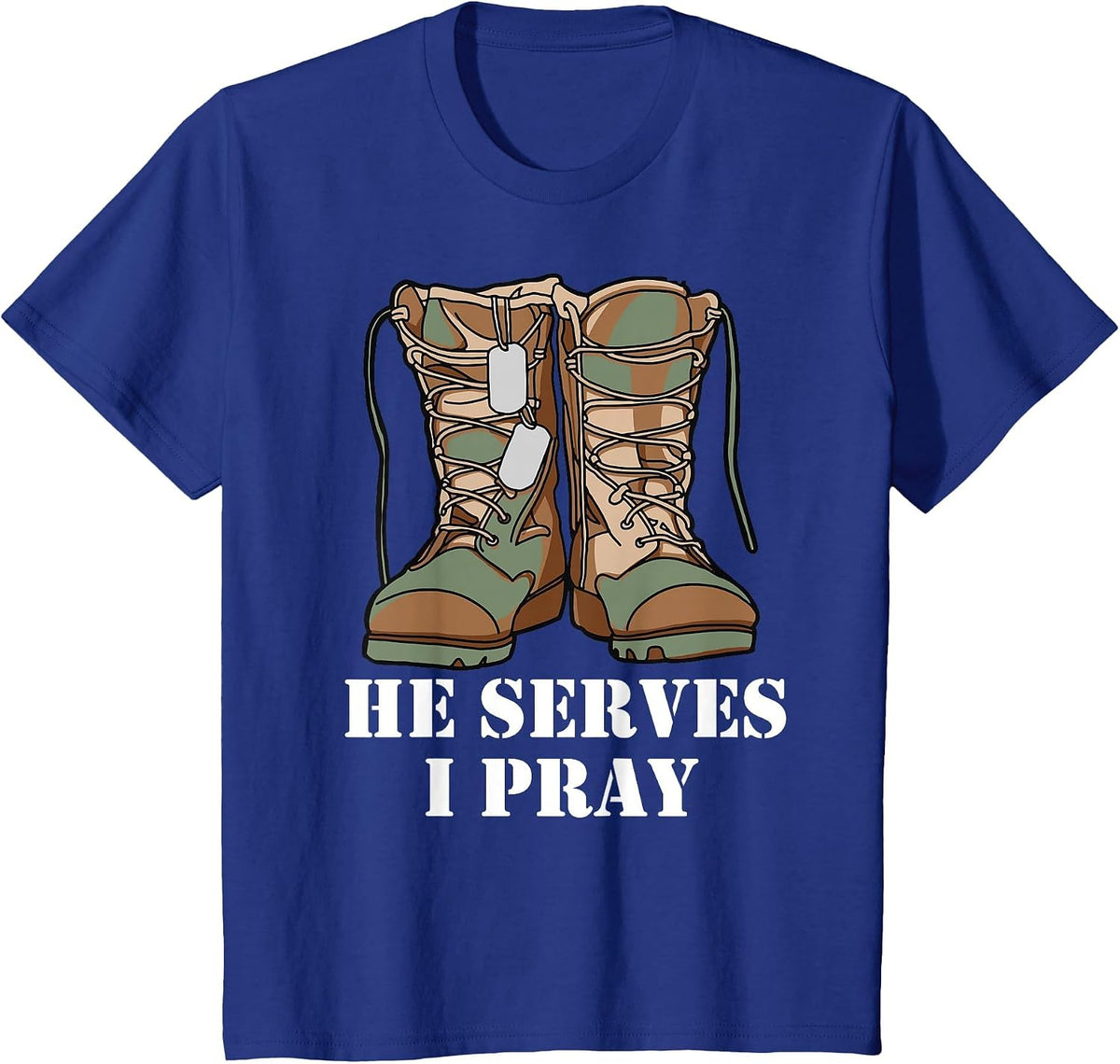 he Serves i Pray Military Wife US Combat Boots Army Wife T-Shirt - Royal Blue