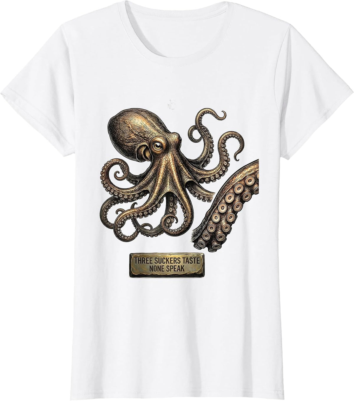 Women's Three Suckers Taste None Speak Octopus Illustration Ocean T-Shirt - White