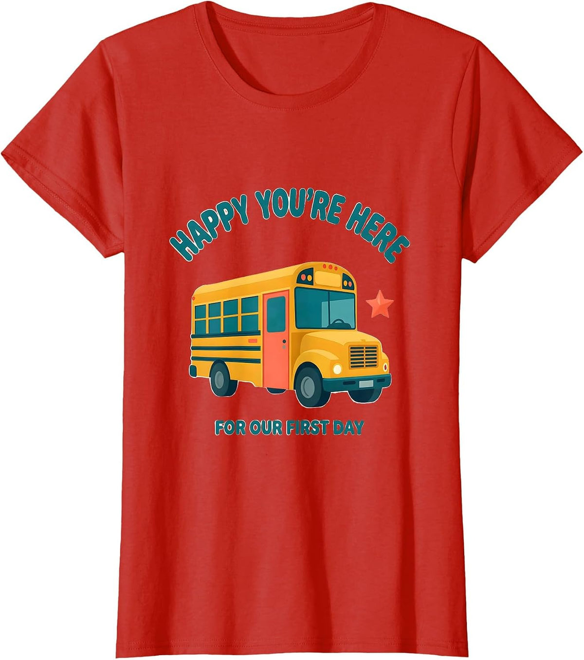 Happy You're Here For Our First Day Funny Teacher Back T-Shirt - Red