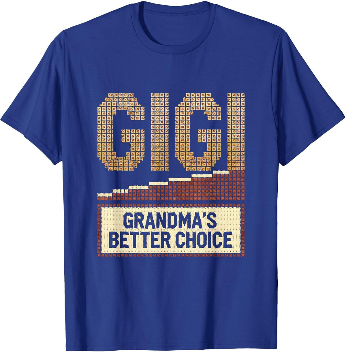 Men's Gigi Grandma's Better Choice Funny Grandma Nickname Family T-Shirt - Royal Blue