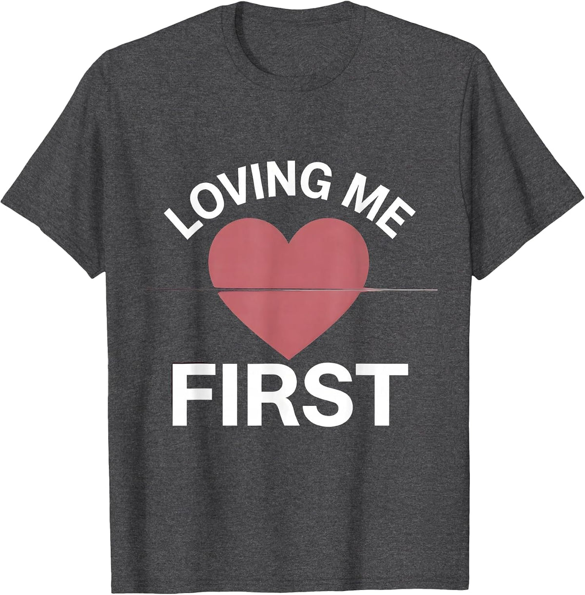 Men's Loving Me First Self-Love Empowerment Design T-Shirt - Dark Heather Grey