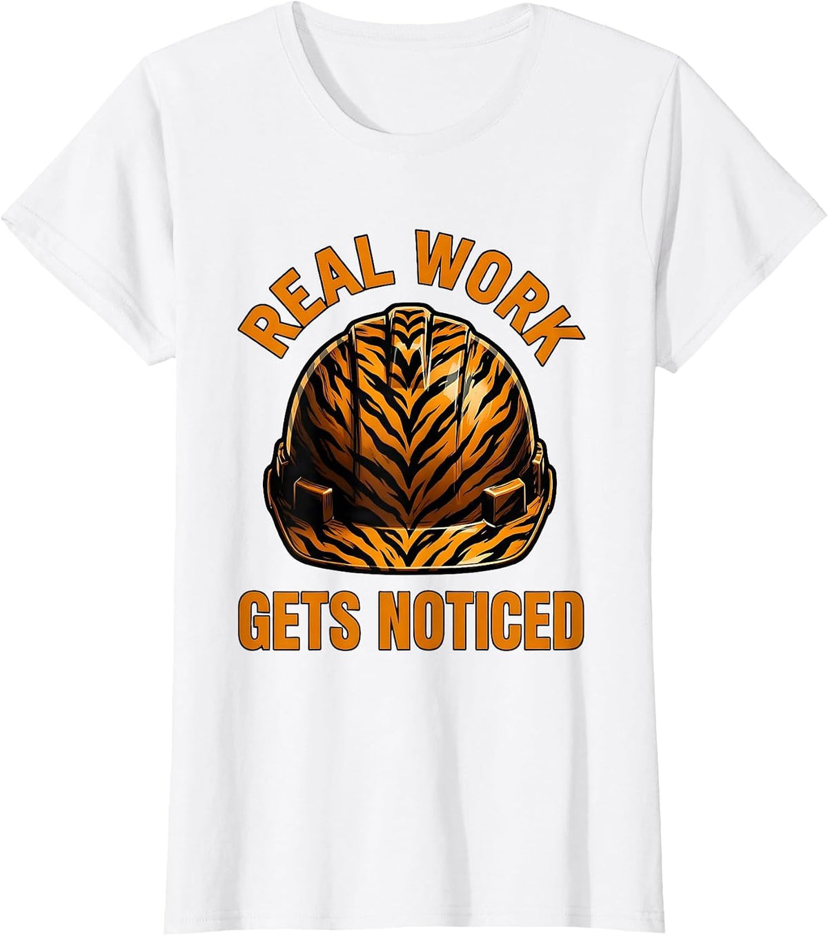 Women's Real Work Gets Noticed Blue Collar Pride Design T-Shirt - White
