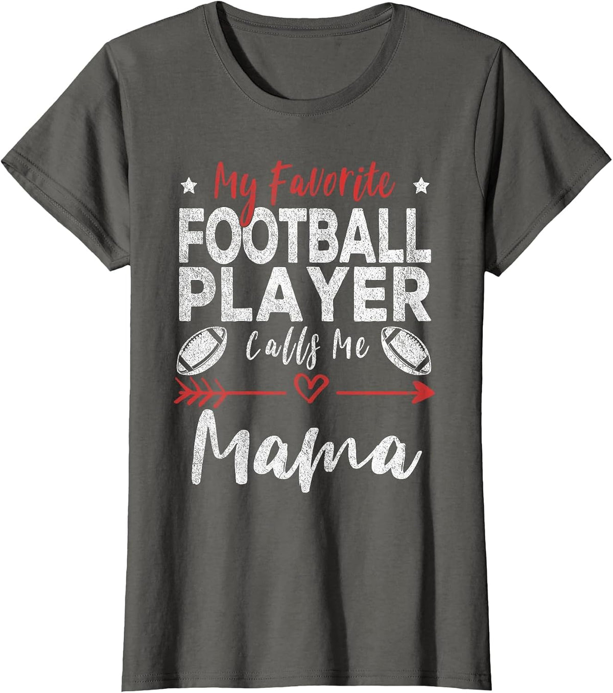 My Favorite Football Player Calls Me Mama Football Mom T-Shirt - Asphalt Grey