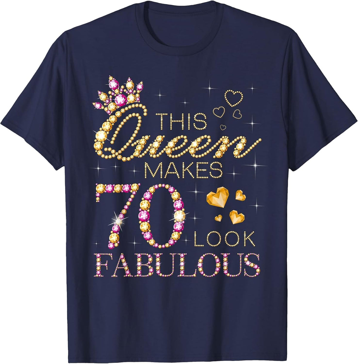 This Queen Makes 70 Look Fabulous 70th Birthday Queen B-Day T-Shirt - Navy Blue