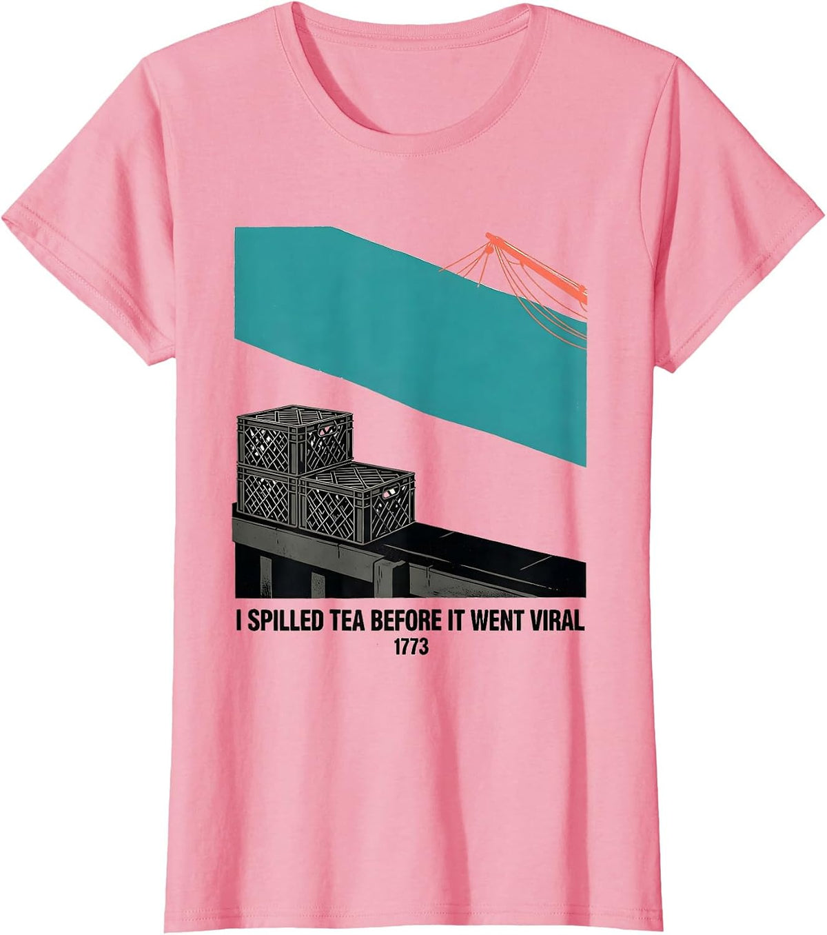 Women's I Spilled Tea Before It Went Viral, 1773 History Teacher T-Shirt - Pink