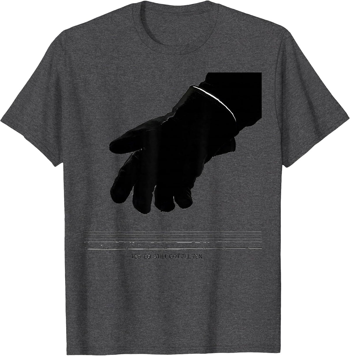 Tested. Still Got All Ten Electrician Lineman Humor Gift T-Shirt - Dark Heather Grey