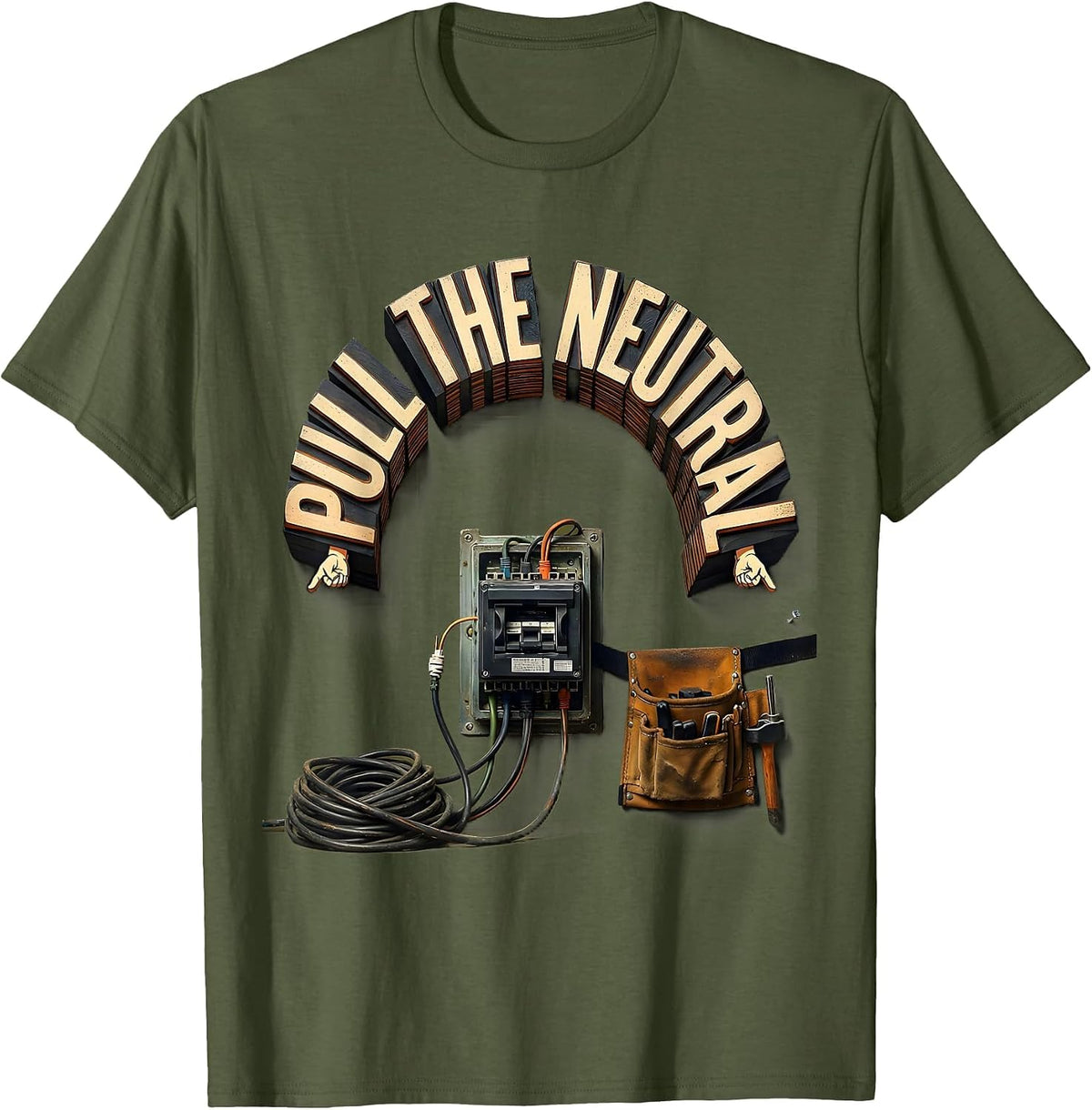 Pull The Neutral Funny Electrician Retirement Humor T-Shirt - Olive Green