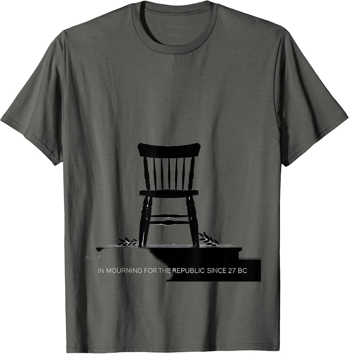 In Mourning For The Republic Since 27 BC History Teacher T-Shirt - Asphalt Grey