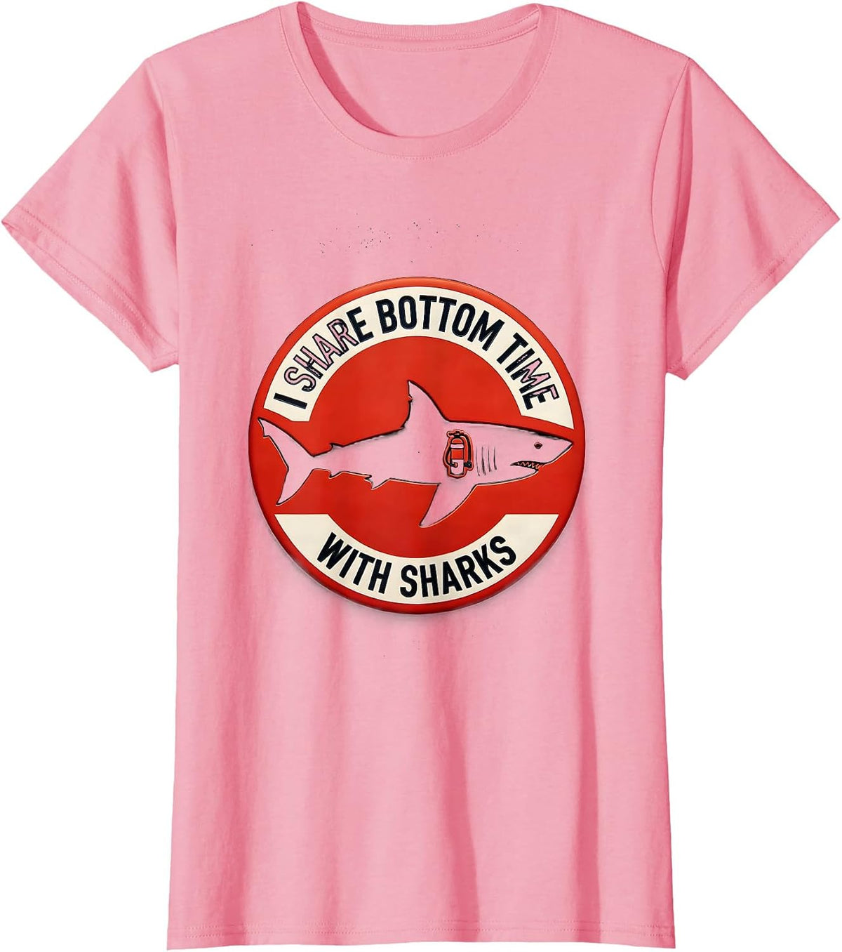 Women's I Share Bottom Time With Sharks Funny Scuba Diver Ocean T-Shirt - Pink