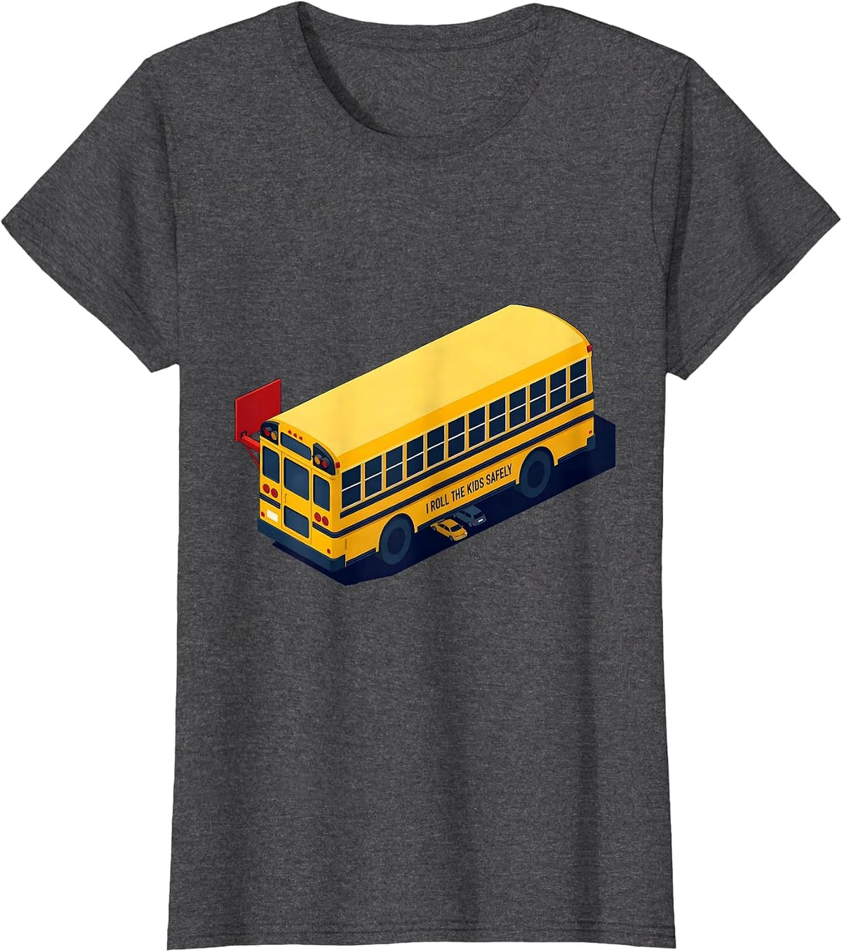 Women's I Roll The Kids Safely Funny School Bus Driver Humor T-Shirt - Dark Heather Grey