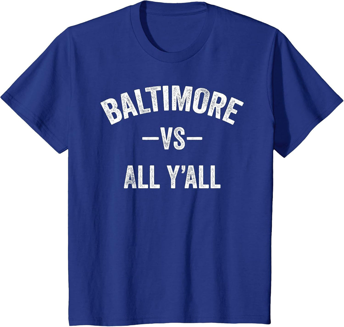 All Sport Trends Men Women - Baltimore vs All Y'all T-Shirt - Royal Blue
