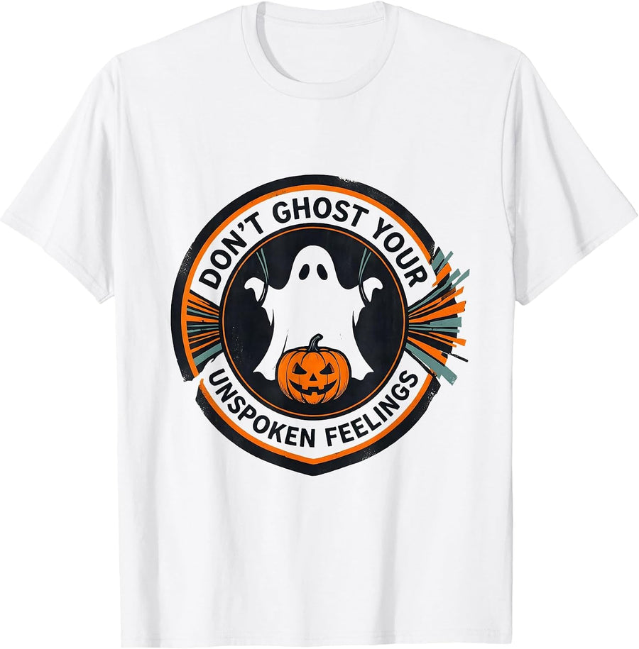 Men's Don't Ghost Your Unspoken Feelings Stencil Halloween Mental T-Shirt - White