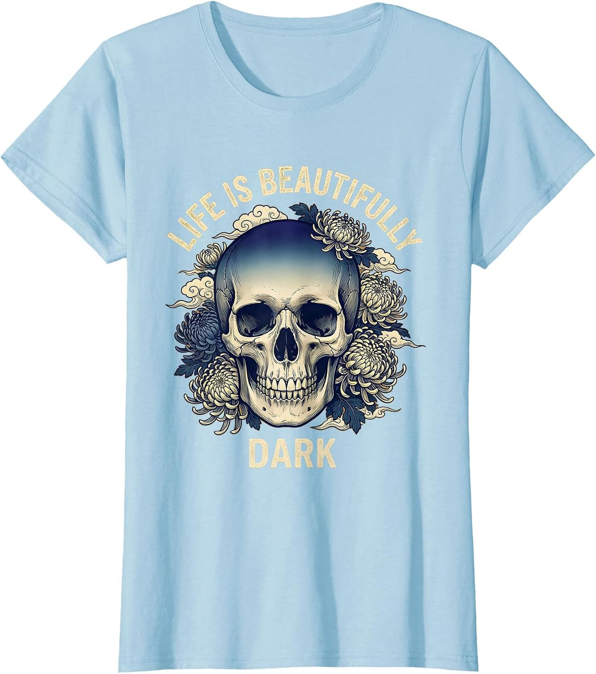 Life Is Beautifully Dark Skull Graphic Design T-Shirt - Baby Blue